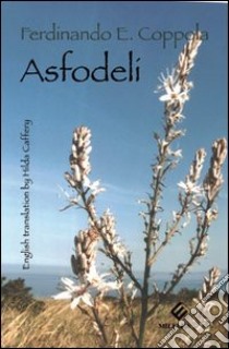 Asfodeli. Ediz. multilingue libro di Coppola Ferdinando