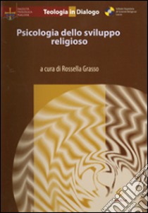 Psicologia dello sviluppo religioso libro di Grasso R. (cur.)