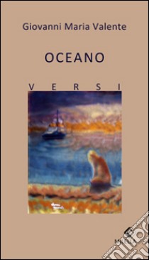 Oceano libro di Valente Giovanni M.