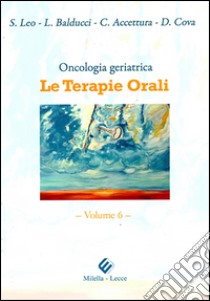 Oncologia geriatrice. Le terapie orali libro