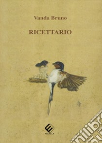 Ricettario libro di Bruno Vanda