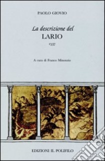 La descrizione del Lario libro di Giovio Paolo; Minonzio F. (cur.)