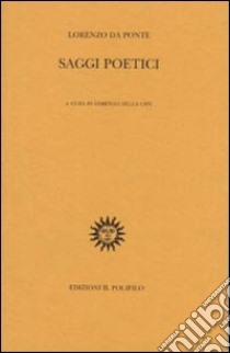 Saggi poetici libro di Da Ponte Lorenzo