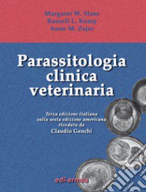 Parassitologia clinica veterinaria libro di Sloss Margaret W.; Kemp Russell L.; Zajac Anne M.; Genchi C. (cur.)