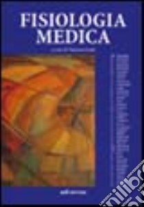 Fisiologia medica. Vol. 1 libro di Battaglini P. Paolo