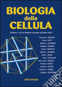 Biologia della cellula libro di Colombo R. (cur.); Olmo E. (cur.)