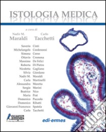 Istologia medica. Con Contenuto digitale per download e accesso on line libro di Maraldi N. M. (cur.); Tacchetti C. (cur.)