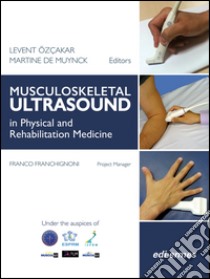 Musculoskeletal ultrasound in physical and rehabilitation medicine libro di Ozcakar L. (cur.); De Muynck M. (cur.)