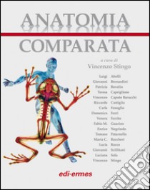 Anatomia comparata. Con aggiornamento libro di Stingo V. (cur.)