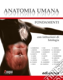 Anatomia umana. Fondamenti. Con istituzioni di istologia. Con e-book. Con espansione online libro