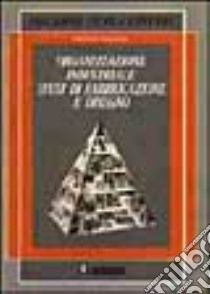 Organizzazione industriale. Studi di fabbricazione e disegno. Per le Scuole superiori libro di Consentino Salvatore