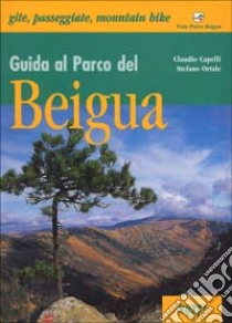 Guida al parco del Beigua libro di Capelli Claudio - Ortale Stefano