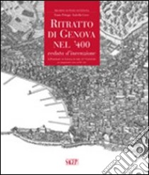 Ritratto di Genova nel '400. Veduta d'invenzione. Ediz. italiana e inglese. Con CD-ROM libro di Poleggi Ennio; Croce Isabella