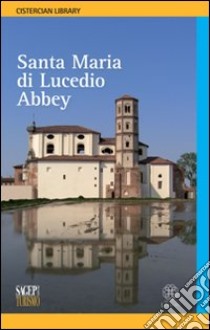 Santa Maria di Lucedio abbey. Ediz. inglese libro