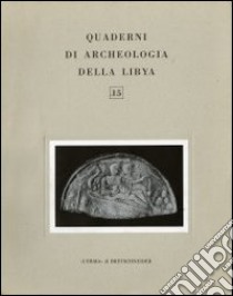 Quaderni di archeologia della Libia. Vol. 8: Cirene e la Grecia libro di Stucchi S. (cur.)