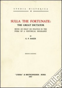 Sulla the Fortunate: The Great Dictator (1927) libro di Baker George P.