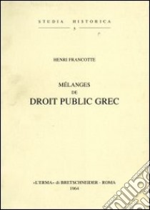 Mélanges de droit public grec (1904) libro di Francotte Henri