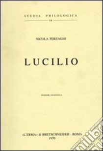 Lucilio (1934) libro di Terzaghi Nicola