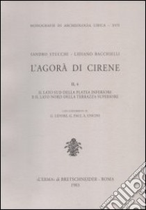 L'agorà di Cirene. Vol. 2/1: L'Area settentrionale del lato ovest della platea inferiore libro di Bacchielli Lidiano