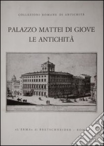 Palazzo Mattei di Giove. Le antichità libro