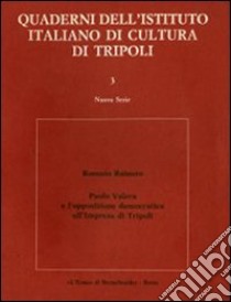Paolo Valera e l'opposizione democratica all'impresa di Tripoli libro di Rainero Romain H.