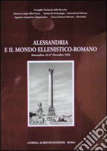 Alessandria e il mondo ellenistico-romano. Studi in onore di Achille Adriani libro di Bonacasa N. (cur.); Di Vita A. (cur.)