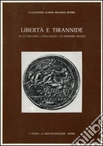 Libertà e tirannide in un discorso siracusano di Diodoro Siculo libro di Scarpa Bonazza Buora Alessandra