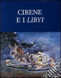 Quaderni di archeologia della Libia. Vol. 12: Cirene e i Libyi libro di Luni M. (cur.); Stucchi S. (cur.)