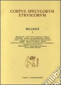 Corpus speculorum etruscorum. Belgique. Vol. 1: Collections mineures libro di Lambrechts R. (cur.)