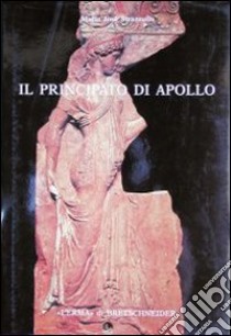 Il principato di Apollo. Mito e propaganda nelle lastre «Campana» del tempio di Apollo Palatino libro di Strazzulla M. José