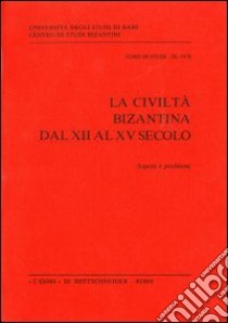 La civiltà bizantina: oggetti e messaggio. Architettura e ambiente di vita libro di Guillou A. (cur.)