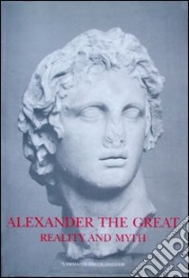 Alexander the Great. Reality and myth (20) libro