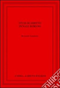 Studi di diritto penale romano libro di Santalucia Bernardo