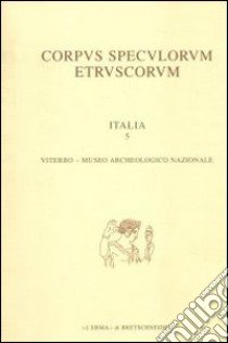 Corpus speculorum etruscorum. Italia. Vol. 2/1: Perugia, Museo archeologico nazionale libro di Frascarelli A. (cur.)