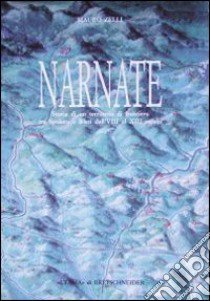 Narnate. Storia di un territorio di frontiera tra Spoleto e Rieti dall'VIII al XIII secolo libro di Zelli Mauro