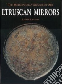 Corpus speculorum etruscorum. Usa. Vol. 3: New York, The Metropolitan museum of art libro di Bonfante L. (cur.)