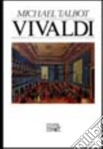 Vivaldi libro di Talbot Michael