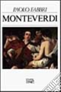 Monteverdi libro di Fabbri Paolo