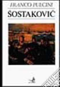 Sostakovi? libro di Pulcini Franco