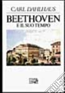 Beethoven e il suo tempo libro di Dahlhaus Carl