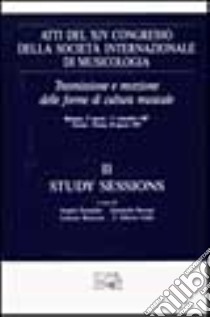 Atti del 14º Congresso della Società internazionale di musicologia. Vol. 2: Study sessions libro