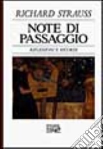 Note di passaggio. Riflessioni e ricordi libro di Strauss Richard; Sablich S. (cur.)