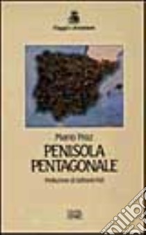 Penisola pentagonale libro di Praz Mario