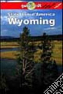 Stati Uniti d'America. Wyoming libro di Bernhardson Wayne; Raburn R.; Gierlich M.; Dapino C. (cur.)