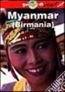 Myanmar (Birmania) libro di Cummings Joe; Wheeler Tony; Dapino C. (cur.)