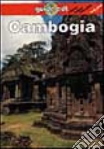 Cambogia libro di Taylor Chris; Robinson Daniel; Wheeler Tony; Dapino C. (cur.)