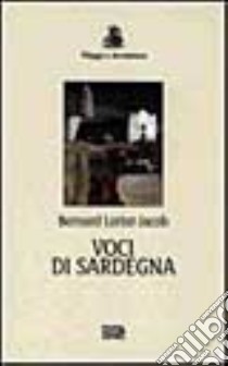 Voci di Sardegna libro di Lortat-Jacob Bernard