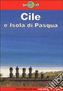 Cile e isola di Pasqua libro di Bernhardson Wayne