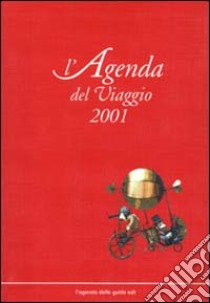 L'agenda del viaggio 2001 libro di POLITANO A. (cur.)