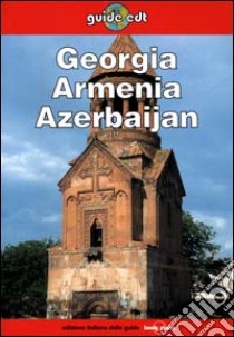 Georgia, Armenia e Azerbaijan libro